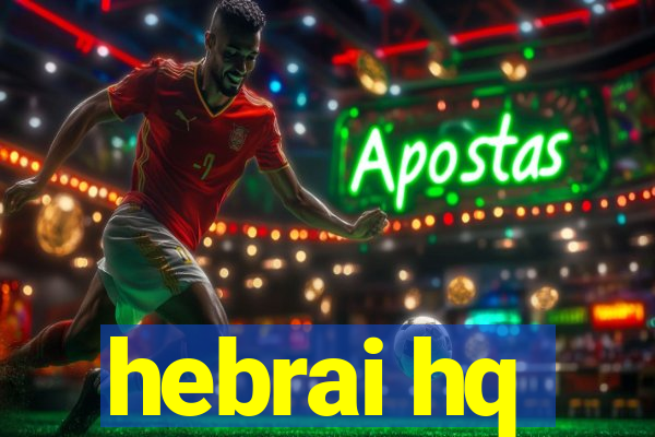hebrai hq